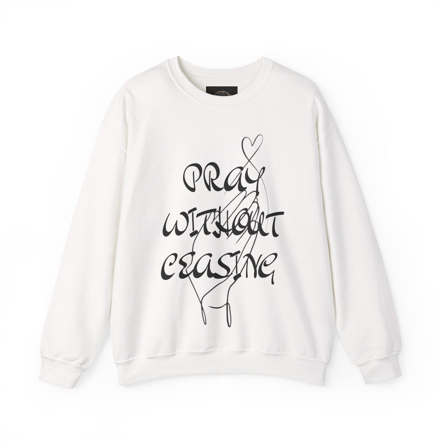 Pray Without Ceasing Sweatshirt
