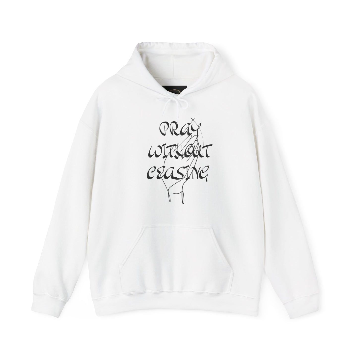 Pray without ceasing Hooded Sweatshirt