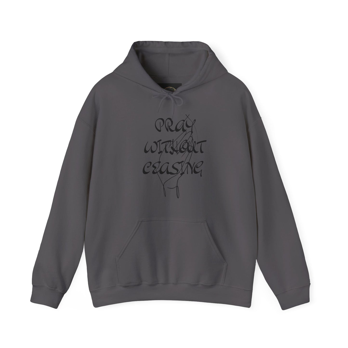 Pray without ceasing Hooded Sweatshirt