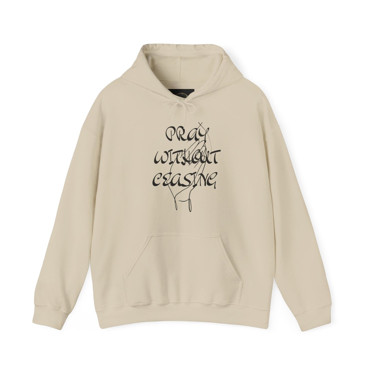 Pray without ceasing Hooded Sweatshirt